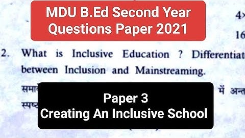 Creating An Inclusive School - Paper 3 : Questions Paper | B.Ed 2nd Year 2021 - MDU | @DoPractice