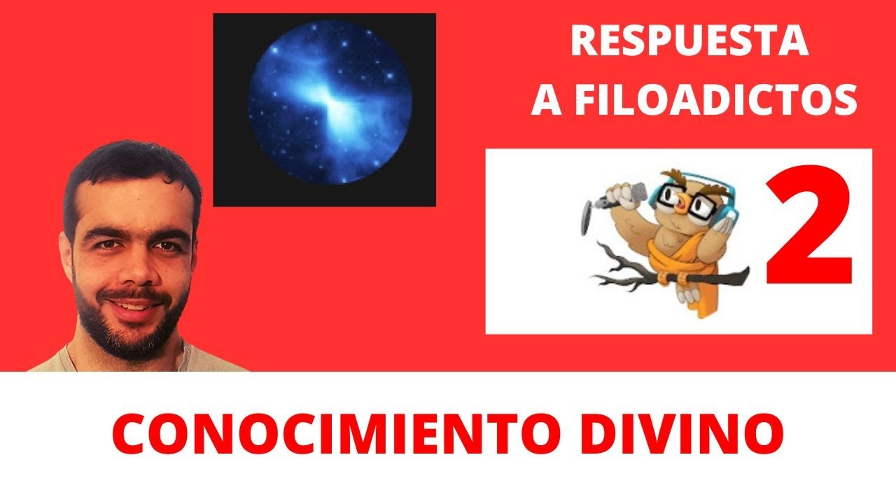 CONOCIMIENTO DIVINO (Respuesta a Filoadictos)