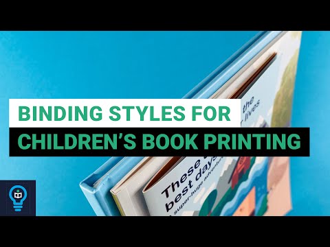 BINDING STYLES FOR CHILDREN'S BOOK PRINTING at Ex Why Zed