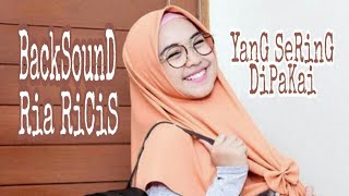 6 LaGu BaCkSounD Ria RiCiS YanG SeRinG DiPaKai