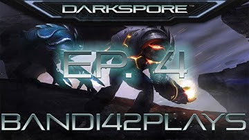 Darkspore - Ep. 4 [Editting]