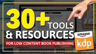 30+ KDP Low Content Book Publishing Tools & Resources for Self Publishers