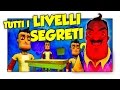 TUTTI I LIVELLI SEGRETI! LA SCUOLA MALEDETTA E LA VILLA LUMINOSA! - Hello Neighbor ITA
