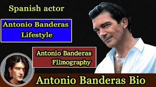 Antonio Banderas Biography ❤ life story ❤ lifestyle ❤ wife ❤ family ❤ house ❤ age ❤ net worth,