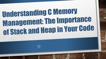 Understanding C Memory Management: The Importance of Stack and Heap in Your Code