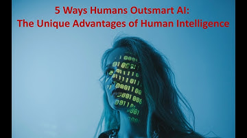 Exploring the Limits of AI: 5 Areas Where Human Intelligence Still Reigns Supreme