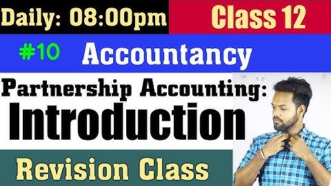 #10Revision-Accountancy: Partnership Accounting-Introduction | Class 12 | LiveClass by Vijay Sir
