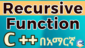 Master Recursive Functions in C++ 🧠 | Factorial in Amharic(2025)