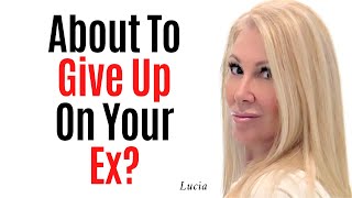 If You&#39;re LOSING HOPE Of Ever Getting Your Ex Back, WATCH This!