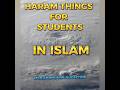 Haram things for students in islam sabauddin sabauddinofficial