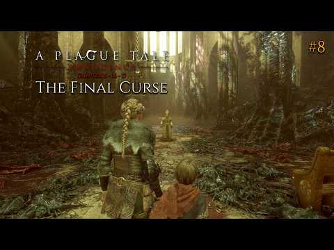 The Final Curse | A Plague Tale : Innocence | Gameplay | No Commentary | Ch 15-16-17