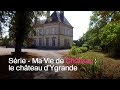 Ma vie de château : le château d'Ygrande