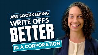 Are Bookkeeping Write Offs Better In A Corporation