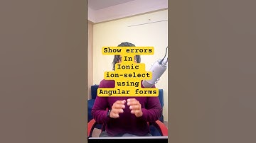 Ionic ion-select Error Messages in Angular forms #ionicframework #coding