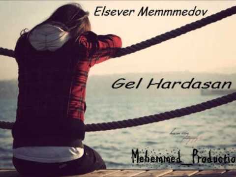 Elsever Memmedov GEL HARDASAN XiT MeYxAnA