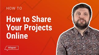 How to Share Your Projects Online