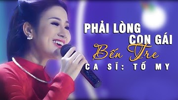 Phải lòng con gái Bến Tre - Tố My | Bolero hay nhất