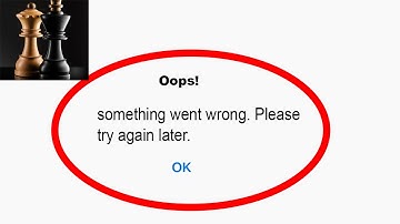 Fix Chess App Oops Something Went Wrong Error | Fix Chess something went wrong error | PSA 24
