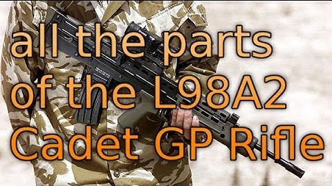 All parts of the L98A2 CADET GP Rifle