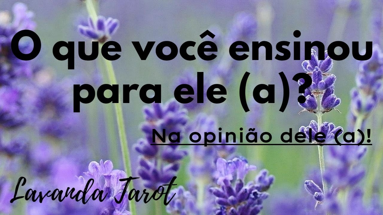 #tarot 💜💌 O que você ensinou para ele (a)? Na opinião dele (a)!💜💌