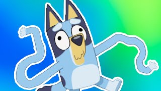 BLUEY IS REALLY ANNOYING