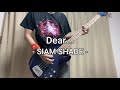 Dear... (SIAM SHADE) bass ベース