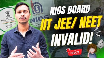 NIOS Board Valid or Not ?  IS NIOS Board Valid for IIT JEE /NEET and Other College and Exams ?