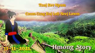 Txoj Kev Npam Caum Cuag Koj Lub Neej Lawm 11-11-2021.