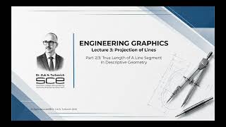 Engineering Graphics | Lecture 3: Projection of Line Segments. Part 2: True Length