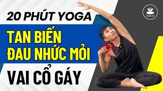 🔴 Yoga Hết Ngay ĐAU MỎI VAI CỔ GÁY 20 Phút Người Mới Cũng Dễ Dàng Tập Được | Nam Hà