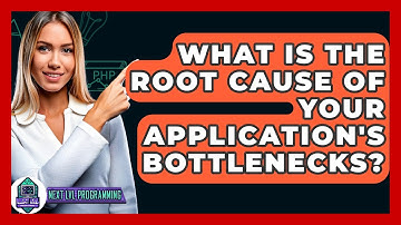 What Is The Root Cause Of Your Application
