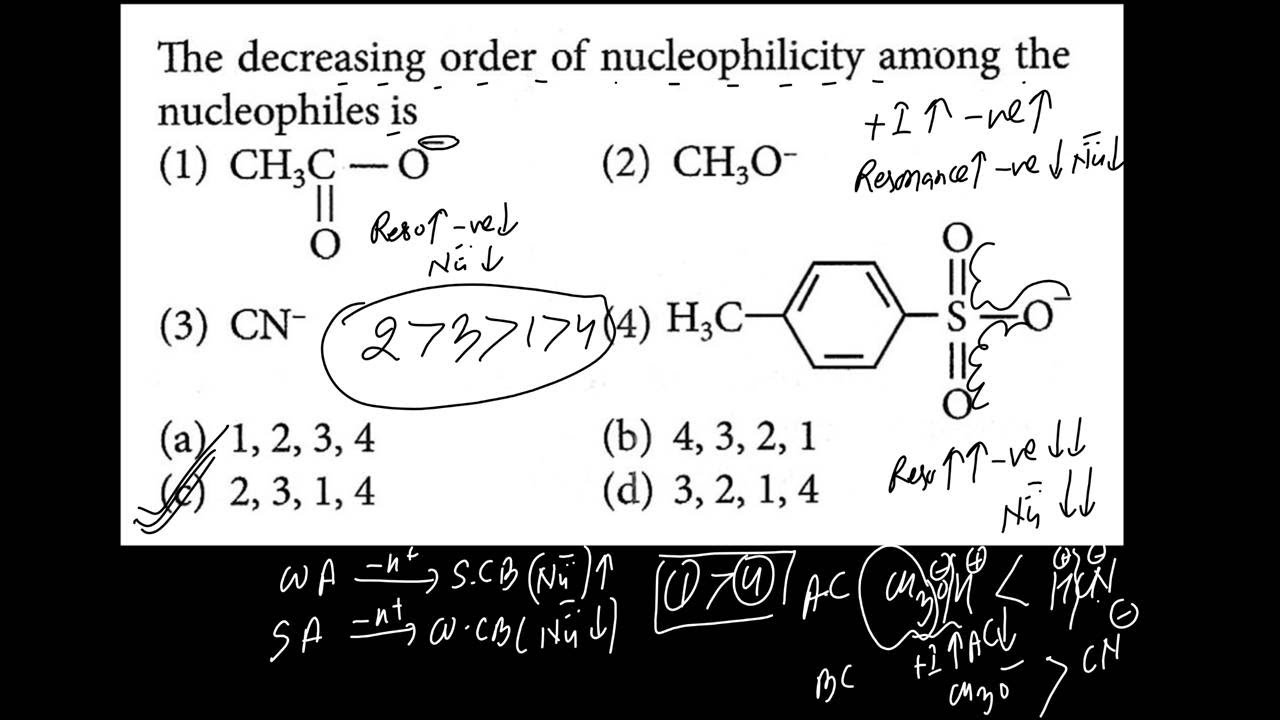 The decreasing order of nucleophilicity among the nucleophiles is - YouTube