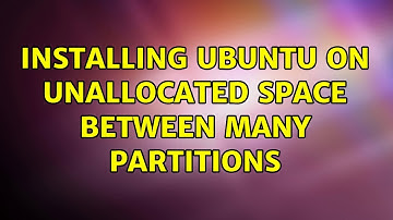 Ubuntu: Installing Ubuntu on unallocated space between many partitions
