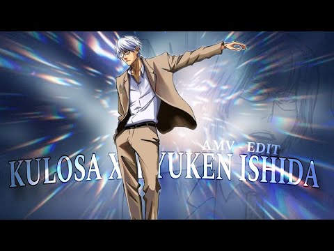 Ryuken Ishida - Edit / AMV 🔥 || Ryuken Ishida X Kulosa Edit 👀