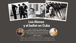 El ballet en Cuba y los Alonso con Martha Sánchez