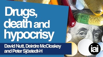 Drugs and the hypocrisy of Western puritanism | David Nutt, Peter Sjöstedt-H and Deirdre McCloskey