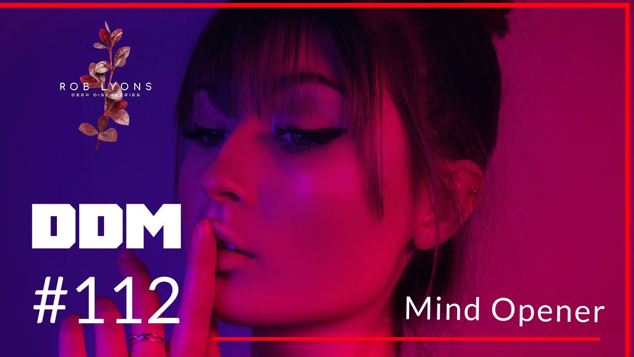 Rob Lyons - Mind Opener (Deep House, Progressive House)