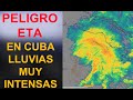 Tormenta Tropical ETA: PELIGRO por lluvias torrenciales en Cuba