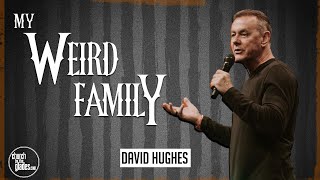 David Hughes - My Weird Family