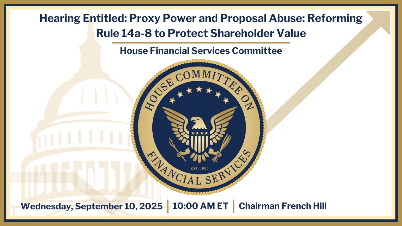 Hearing Entitled: Proxy Power and Proposal Abuse: Reforming Rule 14a-8 to Protect Shareholder Value