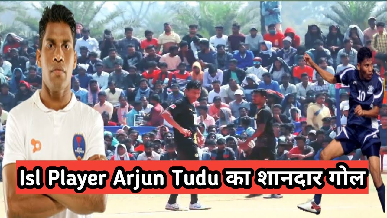 जब Isl Player Arjun Tudu ने Sarjom Beda में शानदार गोल किया था//Super Duper Goal