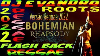 Queen 🔊« Bohemian Rhapsody Vs Reggae Remix 2022 💖💖 HUGO NAPOLEÃO PIAUI