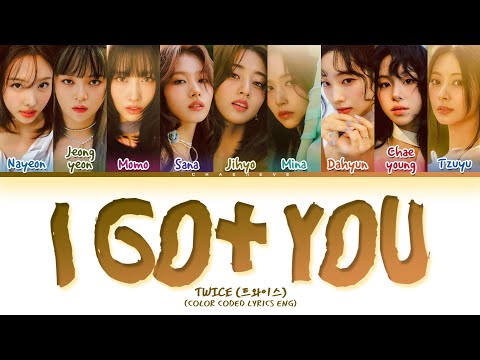 TWICE I GOT YOU Lyrics (Color Coded Lyrics)