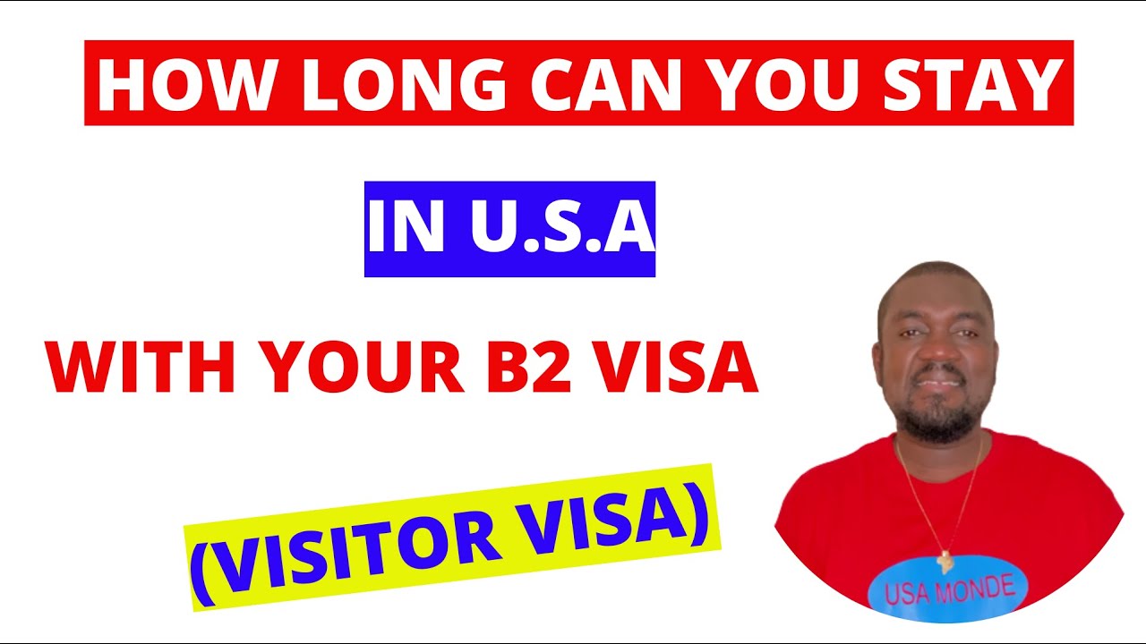 b2 tourist visa usa how long can you stay