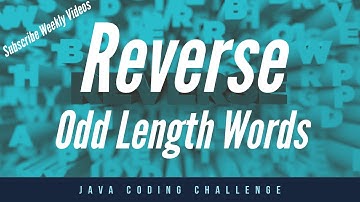Reverse Odd Length Words Java Coding Challenge | Edabit | How