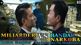 SIKAT HABIS BANDAR NARKOBA | Alur Cerita film The White St0rm 2:Drug L0rds | Part 1