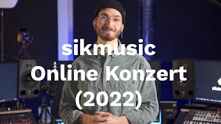 sikmusic Online-Konzert 2022