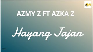 Azmy Z Ft Azka Z - Hayang Jajan | Karaoke