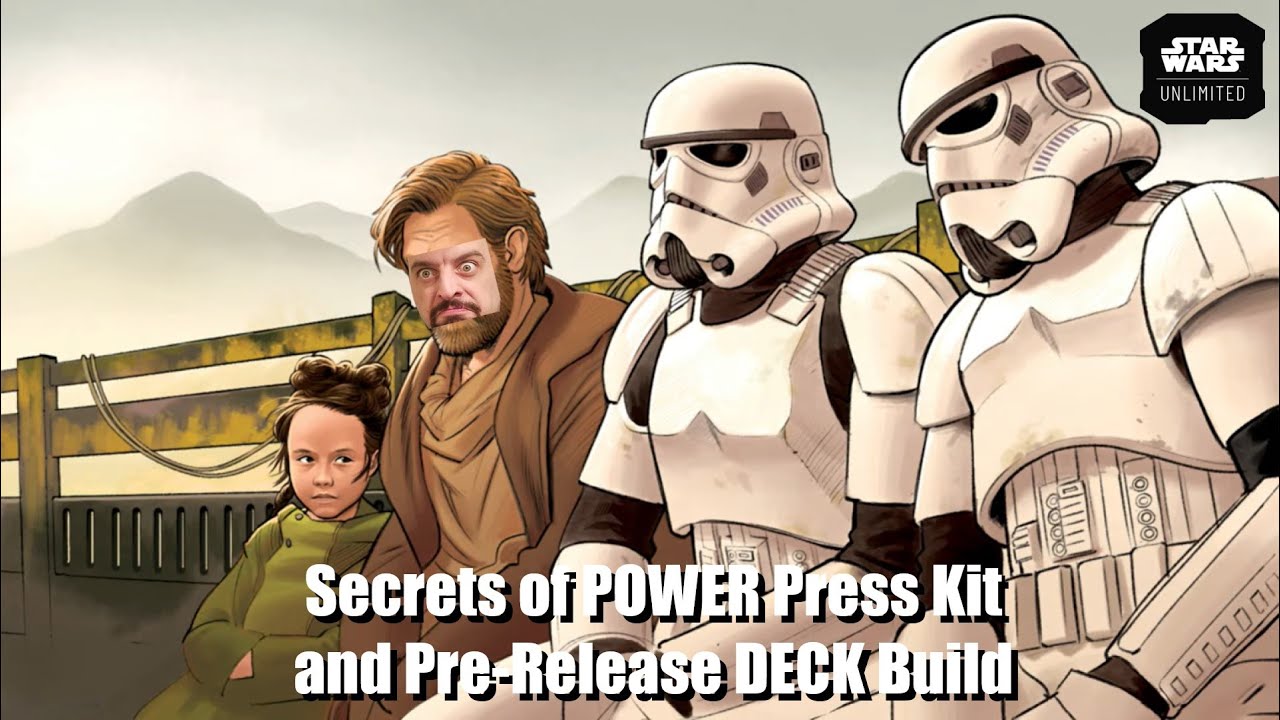 Secrets of POWER Press Kit and Pre-Release DECK Build | Star Wars Unlimited