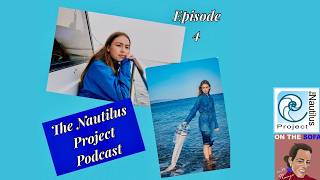 The Nautilus Project Podcast - Episode 4 with Oliva Mandle -Climate Change Activist